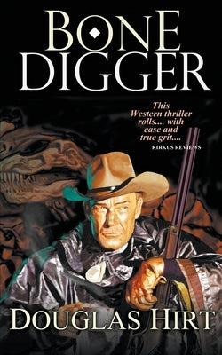 Bone Digger by Hirt, Douglas