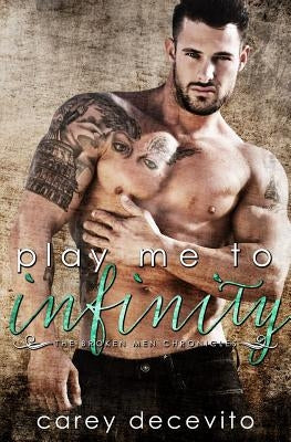 Play Me to Infinity by Decevito, Carey