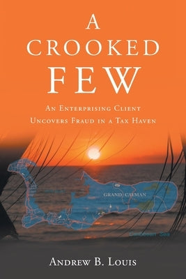 A Crooked Few by Louis, Andrew B.