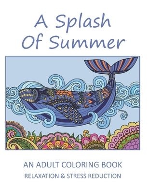 A Splash of Summer: An Adult Coloring Book by Johnson, Dawn