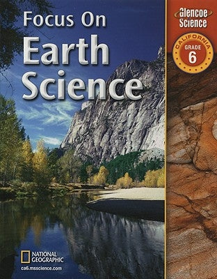 Focus on Earth Science: California, Grade 6 by Berwald, Juli