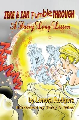 Zeke & Zak Fumble Through A Fairy Long Lesson by Rodgers, Lenora