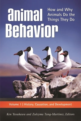 Animal Behavior: How and Why Animals Do the Things They Do [3 Volumes] by Yasukawa, Ken