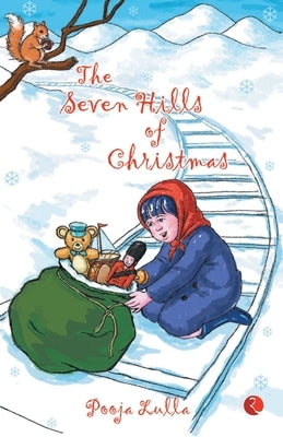 The Seven Hills of Christmas by Lulla, Pooja