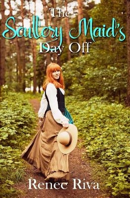 The Skullery Maid's Day Off by Riva, Renee