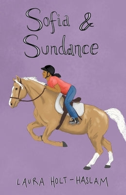 Sofia and Sundance by Holt-Haslam, Laura