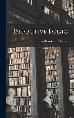 Inductive Logic by Gay, Ballantine William