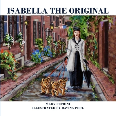Isabella the Original by Petrini, Mary