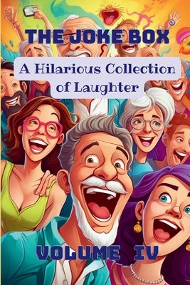 The Joke Box - A Hilarious Collection of Laughter: Volume IV by Hazra, A.