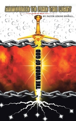Armoured To Find The Light by Dinnall, Pastor Lerone