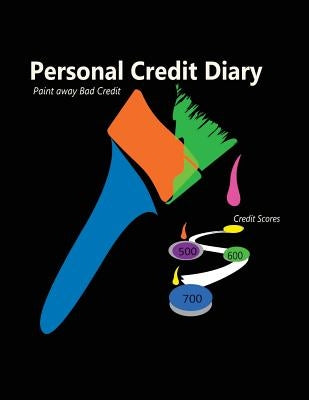Personal Credit Diary: My Personal Credit Diary by Butcher, Ella