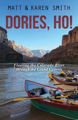 Dories, Ho! by Smith, Karen