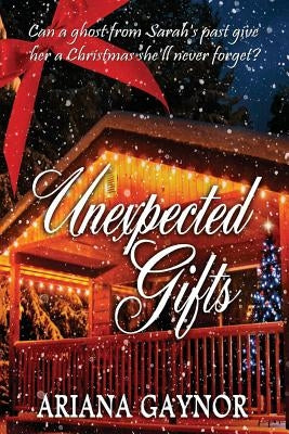 Unexpected Gifts by Gaynor, Ariana