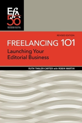 Freelancing 101: Launching Your Editorial Business by Thaler-Carter, Ruth