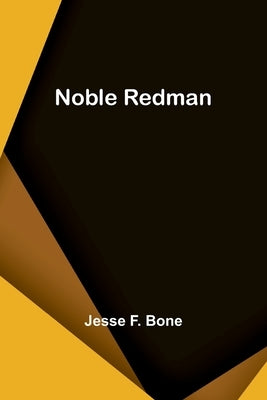 Noble Redman by F. Bone, Jesse