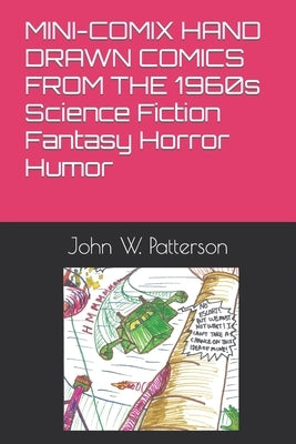 MINI-COMIX HAND DRAWN COMICS FROM THE 1960s Science Fiction Fantasy Horror Humor by Patterson, John W.
