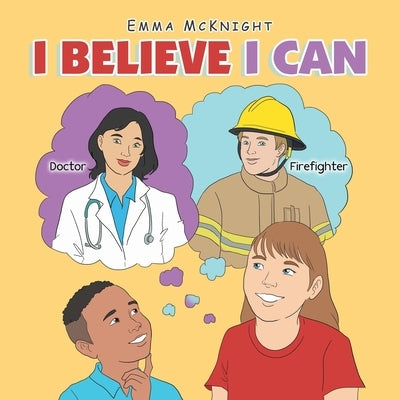 I Believe I Can by McKnight, Emma