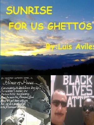 Sunrise for U.S. ghettos throughout Immigration Reform by Aviles, Luis