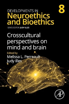 Crosscultural Perspectives on Mind and Brain: Volume 8 by Illes, Judy