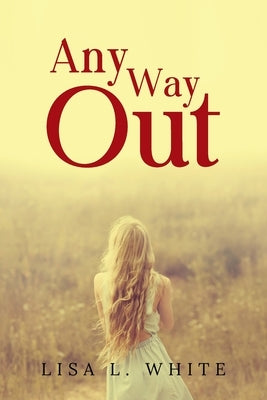 Any Way Out by White, Lisa