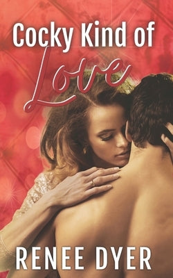 Cocky Kind of Love by Dyer, Renee