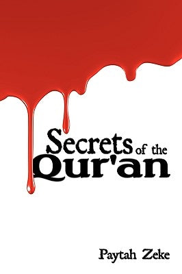 Secrets of the Qur'an by Zeke, Paytah