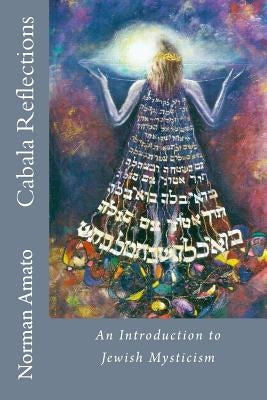 Cabala Reflections by Amato DMM Ph, Norman Naim