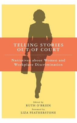 Telling Stories Out of Court by O'Brien, Ruth