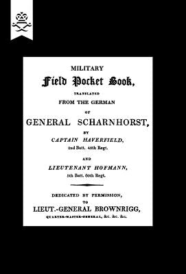 MILITARY FIELD POCKET BOOK 1811 (translation of General Scharnhorst) by Captain Haverfield, 2nd Batt 48th Regt