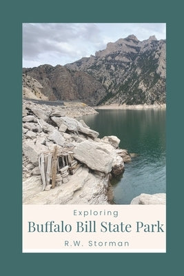 Exploring Buffalo Bill State Park by Storman, R. W.