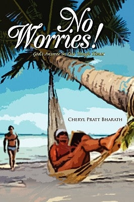 No Worries! by Bharath, Cheryl Pratt