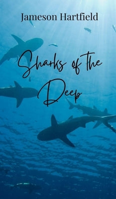 Sharks of the Deep by Hartfield, Jameson