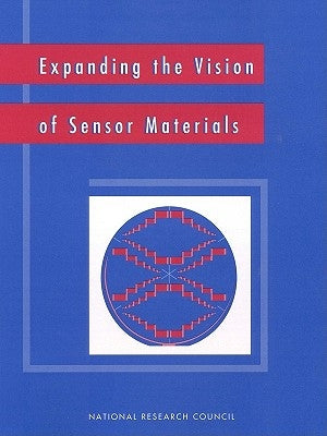 Expanding the Vision of Sensor Materials by National Research Council