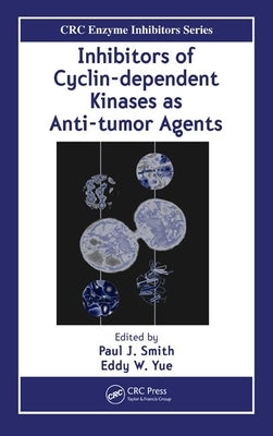 Inhibitors of Cyclin-Dependent Kinases as Anti-Tumor Agents by Smith, Paul J.