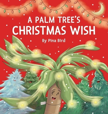 A Palm Tree's Christmas Wish by Bird, Pina