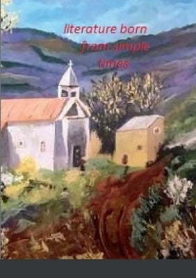 Literature Born from Simple Times by Donato, Joey
