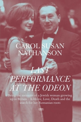 Last Performance at the Odeon by Nathanson, Carol Susan