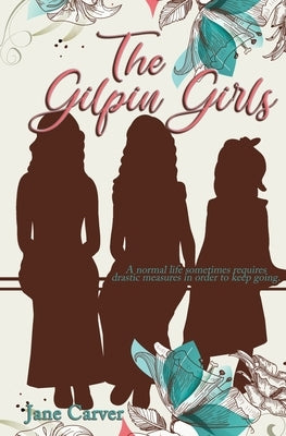 The Gilpin Girls by Carver, Jane