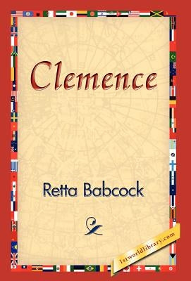 Clemence by Babcock, Retta