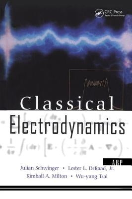 Classical Electrodynamics by Schwinger, Julian