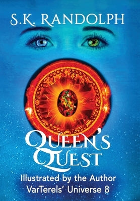 Queen's Quest: Illustrated by the Author by Randolph, S. K.