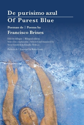 Of Purest Blue: Bilingual edition by Brines, Francisco