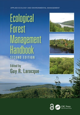 Ecological Forest Management Handbook by Larocque, Guy R.