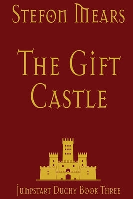 The Gift Castle by Mears, Stefon