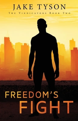 Freedom's Fight by Tyson, Jake