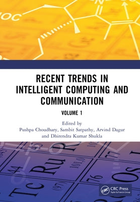 Recent Trends in Intelligent Computing and Communication: Volume 1 by Choudhary, Pushpa