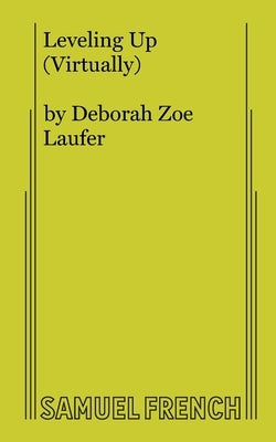 Leveling Up (Virtually) by Laufer, Deborah Zoe