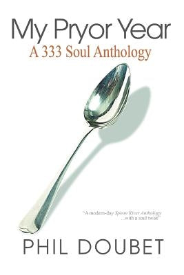 My Pryor Year: A 333 Soul Anthology by Doubet, Phil