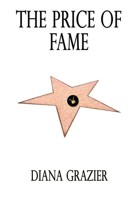 The Price of Fame by Grazier, Diana