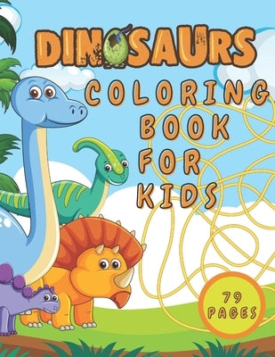 Dinosaurs Coloring Book for Kids: Color Fun and Learn All About Dinosaurs and Prehistoric Creatures - Great Gift for for Boys Girls Toddlers Preschool by Drawing, Micheal